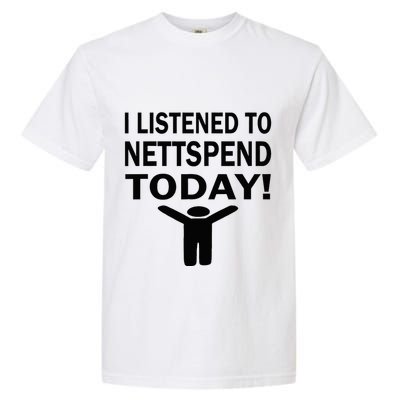 I Listened To Nettspend Today Concert Music Garment-Dyed Heavyweight T-Shirt