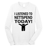 I Listened To Nettspend Today Concert Music Long Sleeve Shirt