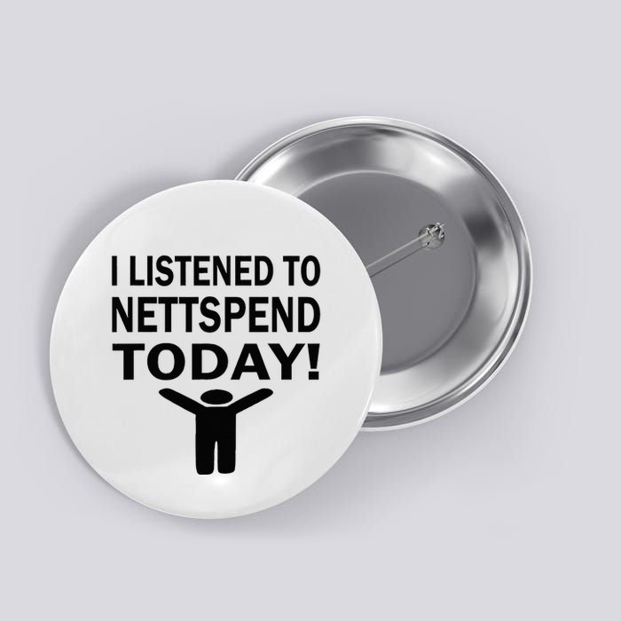 I Listened To Nettspend Today Concert Music Button