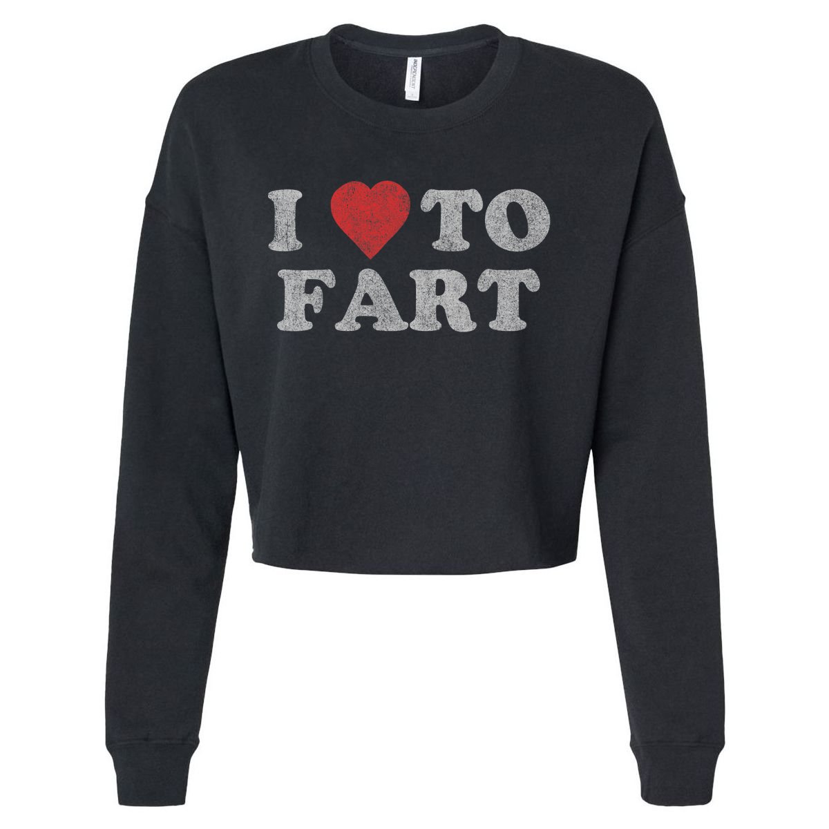 I Love To Fart Design Cropped Pullover Crew
