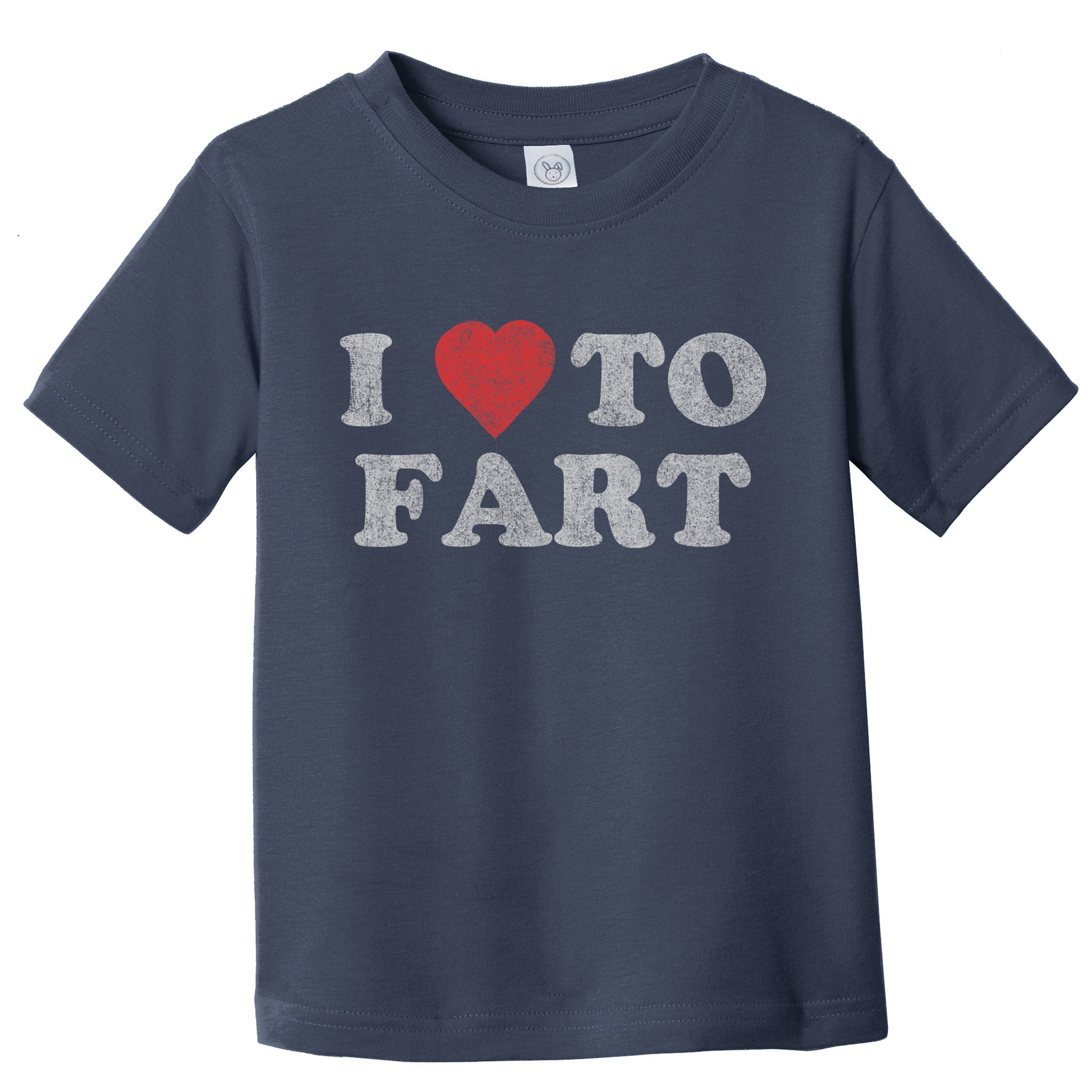 I Love To Fart Design Toddler T-Shirt