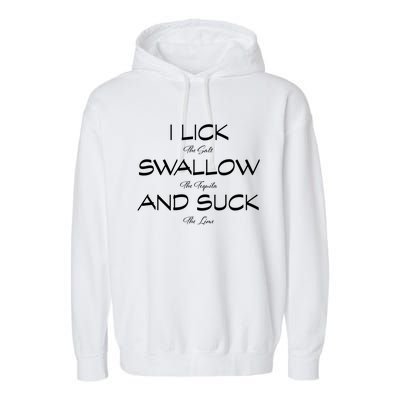 I Lick The Salt Swallow The Tequila And Suck The Lime Meaningful Gift Garment-Dyed Fleece Hoodie