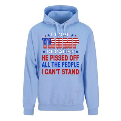 I Love Trump Because He Pisses Off The People I CanT Stand Unisex Surf Hoodie