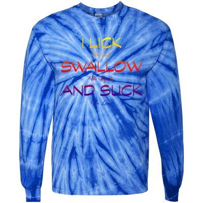 I Lick The Salt Swallow The Tequila And Suck The Lime Gift Tie-Dye Long Sleeve Shirt