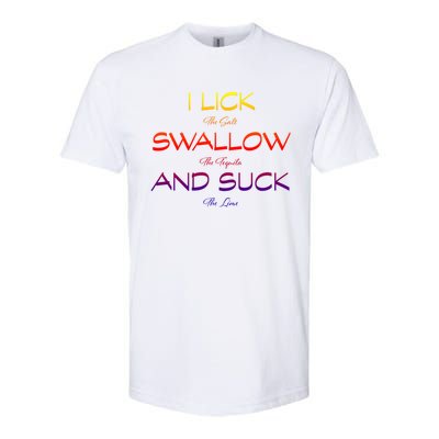 I Lick The Salt Swallow The Tequila And Suck The Lime Gift Softstyle CVC T-Shirt