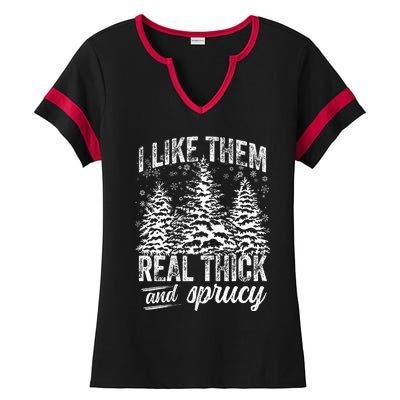 I Like Them Real Thick & Sprucey Funny Christmas Tree Ladies Halftime Notch Neck Tee