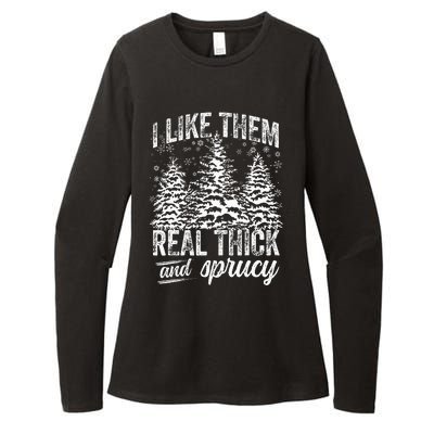 I Like Them Real Thick & Sprucey Funny Christmas Tree Womens CVC Long Sleeve Shirt