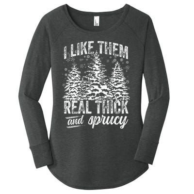 I Like Them Real Thick & Sprucey Funny Christmas Tree Women's Perfect Tri Tunic Long Sleeve Shirt