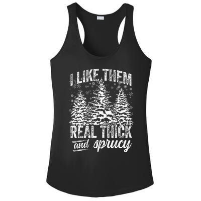 I Like Them Real Thick & Sprucey Funny Christmas Tree Ladies PosiCharge Competitor Racerback Tank