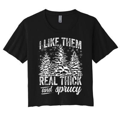 I Like Them Real Thick & Sprucey Funny Christmas Tree Women's Crop Top Tee