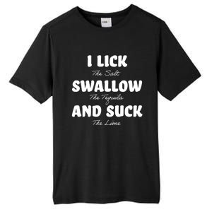 I Lick The Salt Swallow The Tequila And Suck The Lime Gift Tall Fusion ChromaSoft Performance T-Shirt