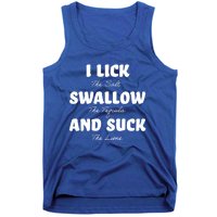 I Lick The Salt Swallow The Tequila And Suck The Lime Gift Tank Top