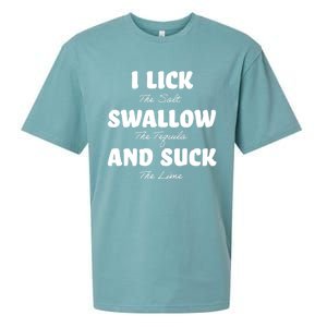 I Lick The Salt Swallow The Tequila And Suck The Lime Gift Sueded Cloud Jersey T-Shirt