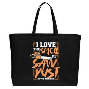 I Love The Smell Of Sawdust In The Morning Lumberjack Cotton Canvas Jumbo Tote