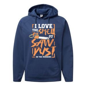 I Love The Smell Of Sawdust In The Morning Lumberjack Performance Fleece Hoodie