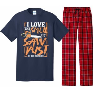 I Love The Smell Of Sawdust In The Morning Lumberjack Pajama Set