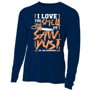 I Love The Smell Of Sawdust In The Morning Lumberjack Cooling Performance Long Sleeve Crew