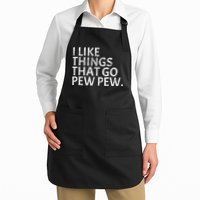 I Like Things That Go Pew Pew Gun Enthusiast Gift Full-Length Apron With Pockets