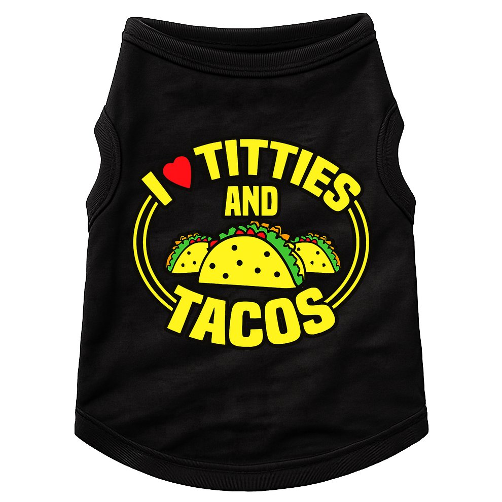 I Love Titties And Tacos Doggie Tank