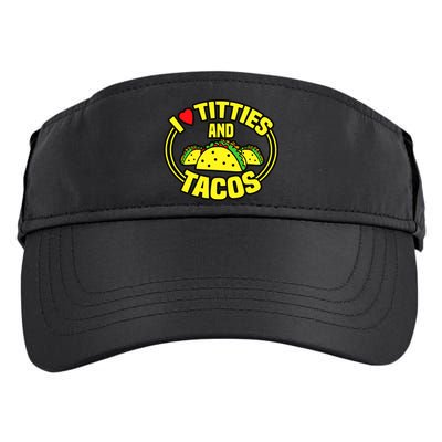 I Love Titties And Tacos Adult Drive Performance Visor