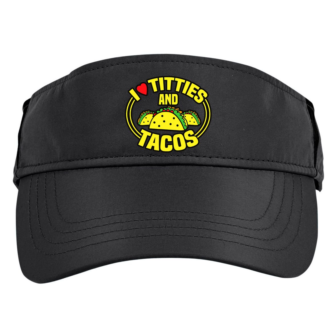 I Love Titties And Tacos Adult Drive Performance Visor