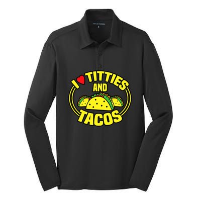 I Love Titties And Tacos Silk Touch Performance Long Sleeve Polo