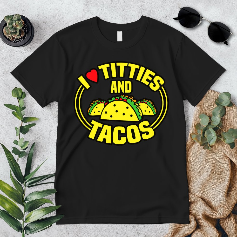 I Love Titties And Tacos Premium T-Shirt