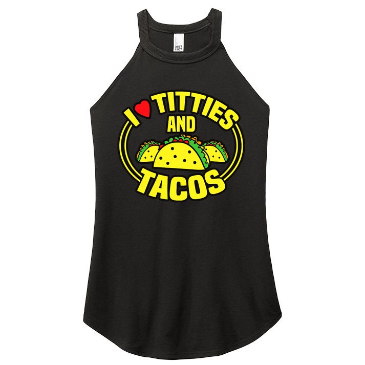I Love Titties And Tacos Women's Perfect Tri Rocker Tank