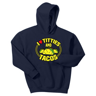 I Love Titties And Tacos Kids Hoodie