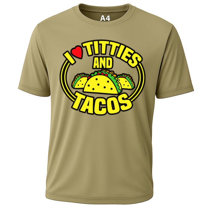 I Love Titties And Tacos Cooling Performance Crew T-Shirt
