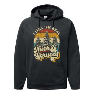 I Like Them Real Thick & Sprucey Funny Christmas Tree Performance Fleece Hoodie