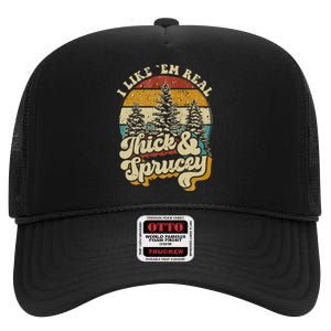 I Like Them Real Thick & Sprucey Funny Christmas Tree High Crown Mesh Back Trucker Hat