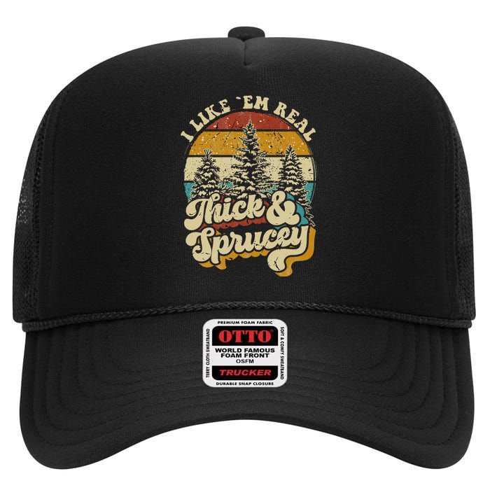 I Like Them Real Thick & Sprucey Funny Christmas Tree High Crown Mesh Back Trucker Hat