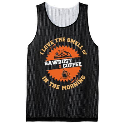 I Love The Smell Of Sawdust & Coffee In The Morning Woodwork Mesh Reversible Basketball Jersey Tank