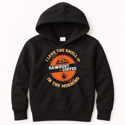 I Love The Smell Of Sawdust & Coffee In The Morning Woodwork Kids Hoodie
