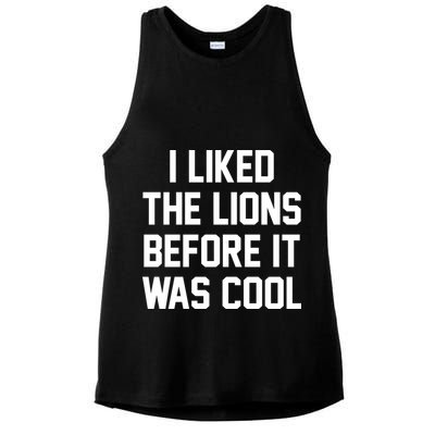 I Liked The Lions Before It Was Cool Funny Ladies PosiCharge Tri-Blend Wicking Tank