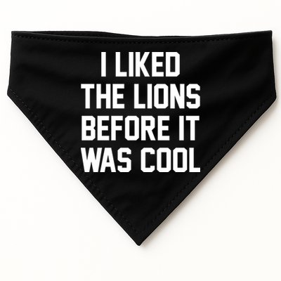 I Liked The Lions Before It Was Cool Funny USA-Made Doggie Bandana