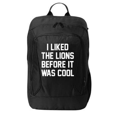 I Liked The Lions Before It Was Cool Funny City Backpack