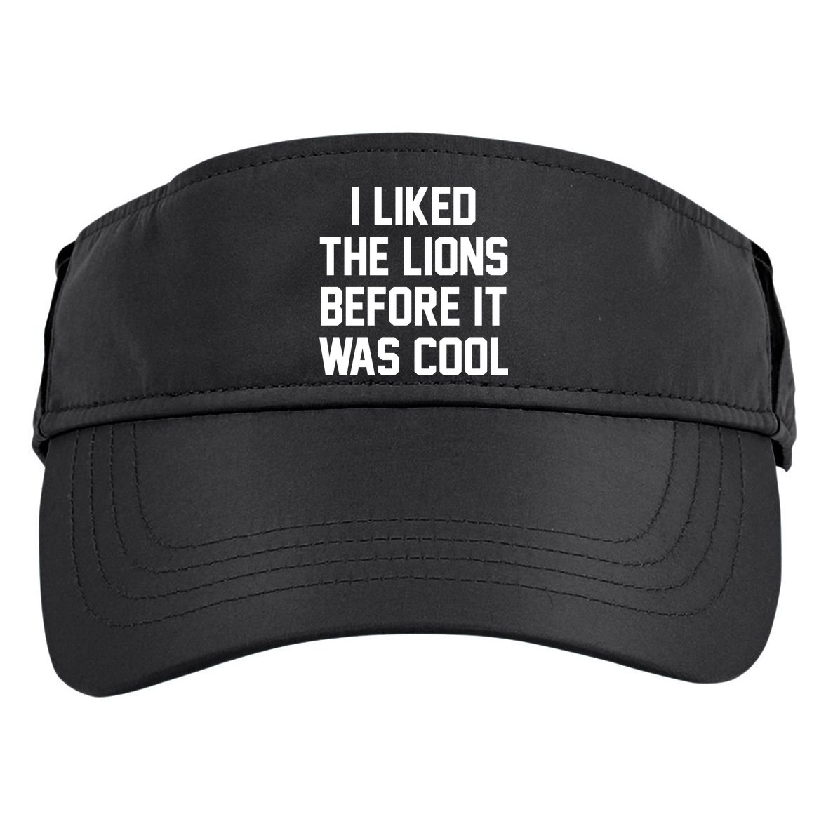 I Liked The Lions Before It Was Cool Funny Adult Drive Performance Visor