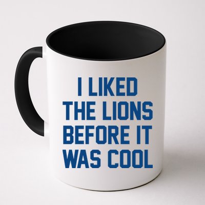 I Liked The Lions Before It Was Cool Funny Mug