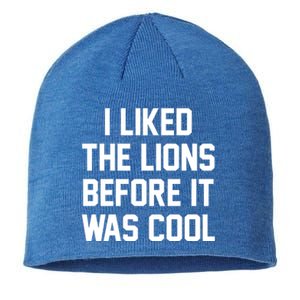 I Liked The Lions Before It Was Cool Funny Sustainable Beanie