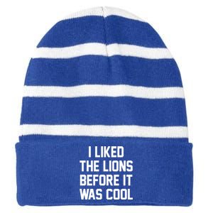 I Liked The Lions Before It Was Cool Funny Striped Beanie with Solid Band