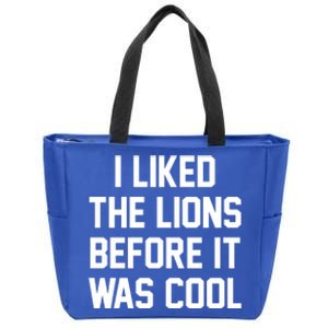 I Liked The Lions Before It Was Cool Funny Zip Tote Bag