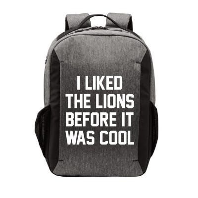 I Liked The Lions Before It Was Cool Funny Vector Backpack