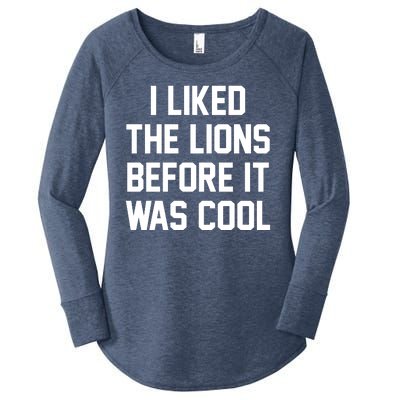 I Liked The Lions Before It Was Cool Funny Women's Perfect Tri Tunic Long Sleeve Shirt