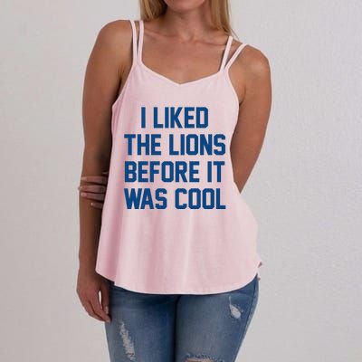 I Liked The Lions Before It Was Cool Funny Women's Strappy Tank