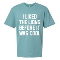I Liked The Lions Before It Was Cool Funny Sueded Cloud Jersey T-Shirt