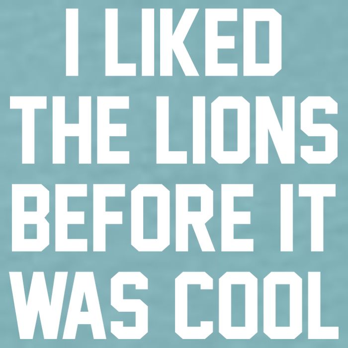 I Liked The Lions Before It Was Cool Funny Sueded Cloud Jersey T-Shirt