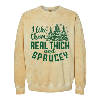 I Like Them Real Thick And Sprucey Funny Christmas Tree Xmas Colorblast Crewneck Sweatshirt