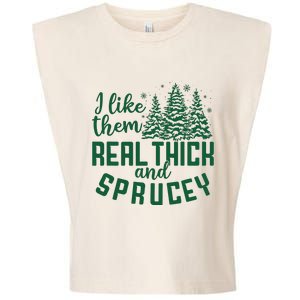 I Like Them Real Thick And Sprucey Funny Christmas Tree Xmas Garment-Dyed Women's Muscle Tee